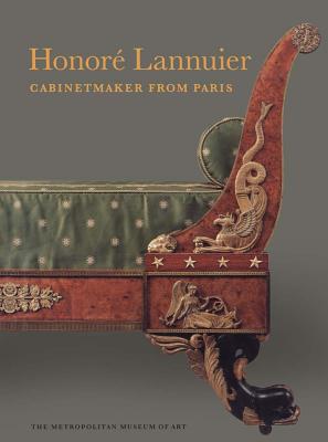 Honor Lannuier, Cabinetmaker from Paris: The Life and Work of a French bniste in Federal New York