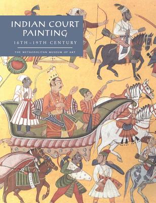 Indian Court Painting, 16th19th Century