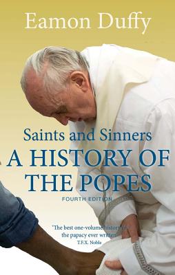 Image for Saints and Sinners: A History of the Popes; Fourth Edition
