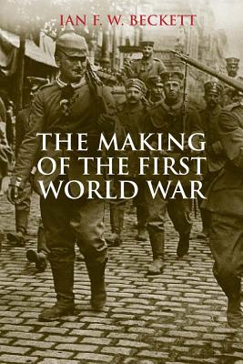 Image for The Making of the First World War