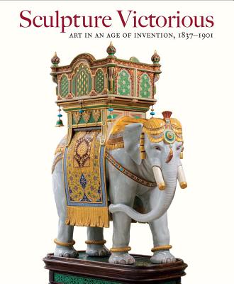 Sculpture Victorious: Art in an Age of Invention, 18371901 (Yale Center for British Art)