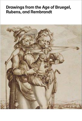 Drawings from the Age of Bruegel, Rubens, and Rembrandt: Highlights from the Collection of the Harvard Art Museums