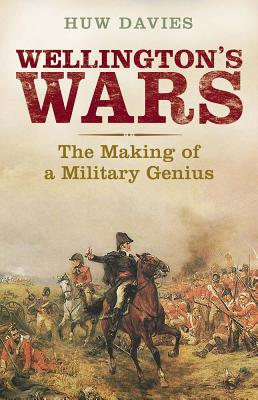 Image for Wellington's Wars: The Making of a Military Genius