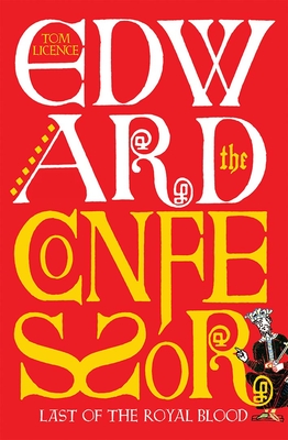 Edward the Confessor: Last of the Royal Blood (The English Monarchs Series)