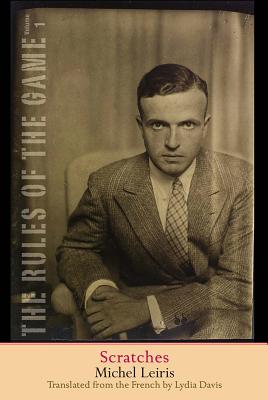 Scratches: The Rules of the Game, Volume 1 (The Margellos World Republic of Letters)