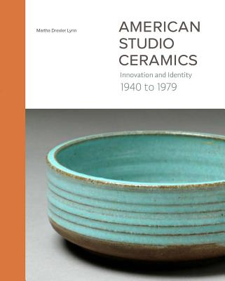 Image for American Studio Ceramics: Innovation and Identity, 1940 to 1979