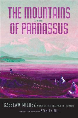 The Mountains of Parnassus (The Margellos World Republic of Letters)