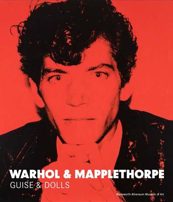 Image for Warhol & Mapplethorpe: Guise & Dolls