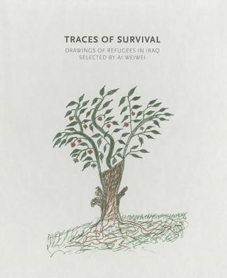 Traces of Survival: Drawings of Refugees in Iraq Selected by Ai Weiwei