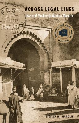 Across Legal Lines: Jews and Muslims in Modern Morocco