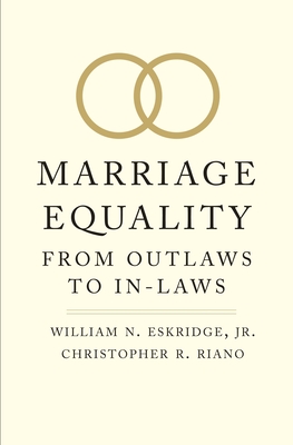 Marriage Equality: From Outlaws to In-Laws