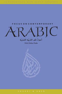 Focus on Contemporary Arabic: With Online Media (Conversations with Native Speakers)