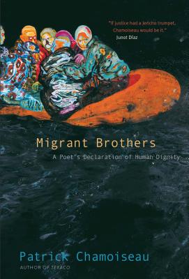 Migrant Brothers: A Poets Declaration of Human Dignity