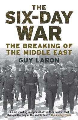 The Six-Day War: The Breaking of the Middle East