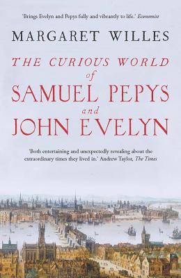 The Curious World of Samuel Pepys and John Evelyn