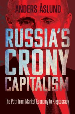 Image for Russia's Crony Capitalism: The Path from Market Economy to Kleptocracy