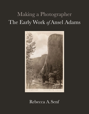 Image for Making a Photographer: The Early Work of Ansel Adams