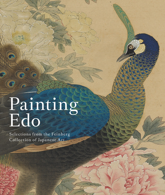 Painting Edo: Selections from the Feinberg Collection of Japanese Art