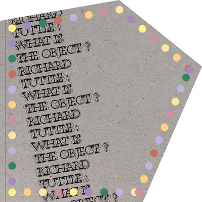 Richard Tuttle: What Is the Object