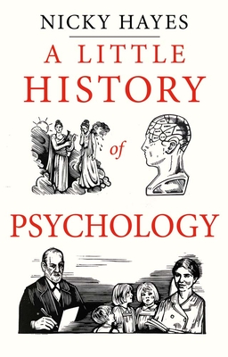 A Little History of Psychology (Little Histories)