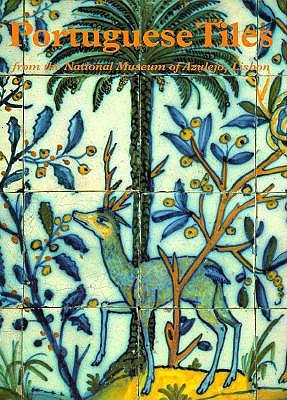 Portuguese Tiles from the National Museum of Azulejo, Lisbon