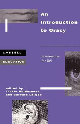 Introduction to Oracy: Frameworks for talk (Cassell Education)