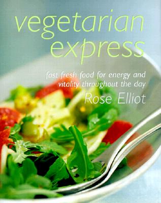 Vegetarian Express Fast Fresh Food for Enery and Vitality Throughout the Day