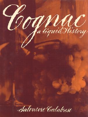 Cognac: A Liquid History