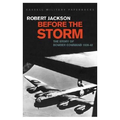 Before the Storm: Story of Bomber Command 1939-42.