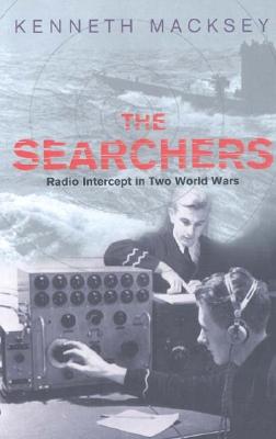 The Searchers: Radio Intercept in Two World Wars (Cassell Military Paperbacks)