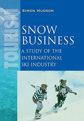 Snow Business: A Study of the International Ski Industry