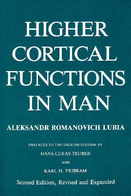 Higher Cortical Functions in Man. Second Edition, Revised and Expanded