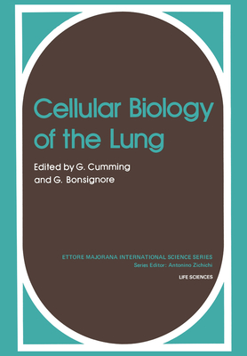 Cellular Biology of the Lung (Ettore Majorana International Science Series. Life Sciences, 10)