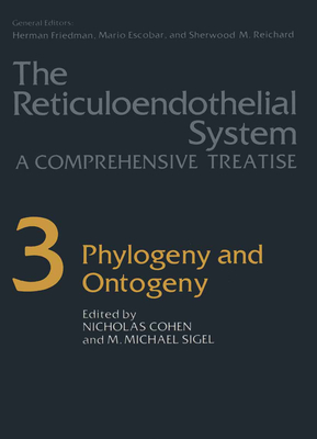 Phylogeny and Ontogeny (Reticuloendothelial System, a Comprehensive Treatise)