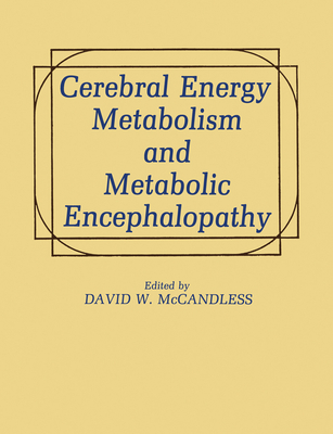 Image for Cerebral Energy Metabolism and Metabolic Encephalopathy Cerebral Energy Metabolism and Metabolic Encephalopathy