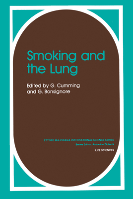 Smoking and the Lung (Ettore Majorana Intl Science Series, Life Sciences, Vol 17)