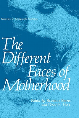 The Different Faces of Motherhood (Perspectives in Developmental Psychology)