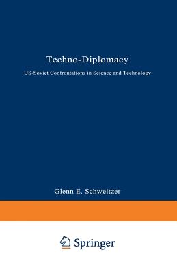 Techno-Diplomacy: U.S. Soviet Confrontations in Science and Technology