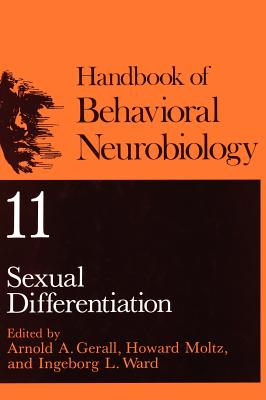 Sexual Differentiation [Handbook of Behavioral Neurobiology, Volume 11]