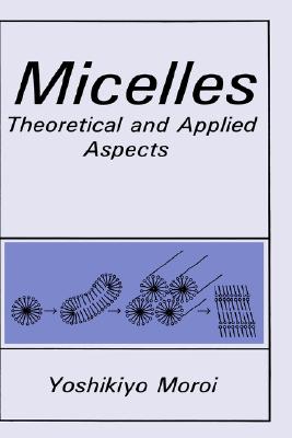Micelles: Theoretical and Applied Aspects (Language of Science)