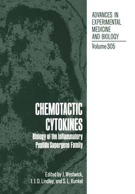Chemotactic Cytokines: Biology of the Inflammatory Peptide Supergene Family (Advances in Experimental Medicine & Biology)