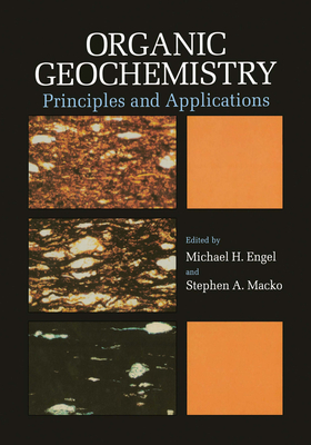 Organic Geochemistry: Principles and Applications (Topics in Geobiology, 11)