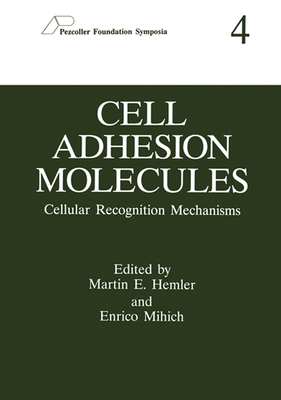 Cell Adhesion Molecules: Cellular Recognition Mechanisms [Pezcoller Foundation Symposia 4]