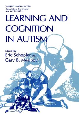 Learning and Cognition in Autism (Current Issues in Autism)
