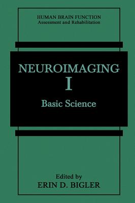 Neuroimaging I: Basic Science (Human Brain Function: Assessment and Rehabilitation)