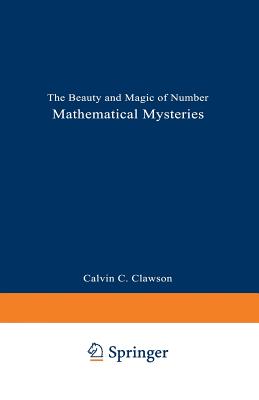 Mathematical Mysteries: The Beauty and Magic of Numbers