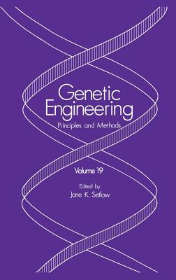Genetic Engineering: Principles and Methods. Volume 19
