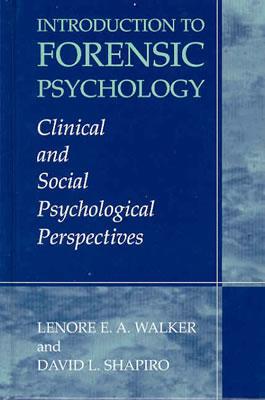 Image for Introduction to Forensic Psychology: Clinical and Social Psychological Perspectives Introduction to Forensic Psychology: Clinical and Social Psychological Perspectives