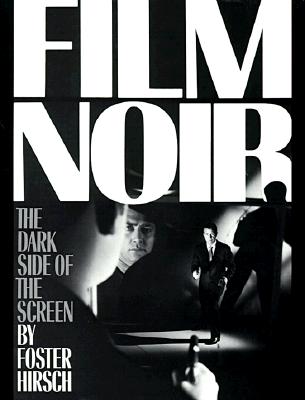 Film Noir: The Dark Side of the Screen