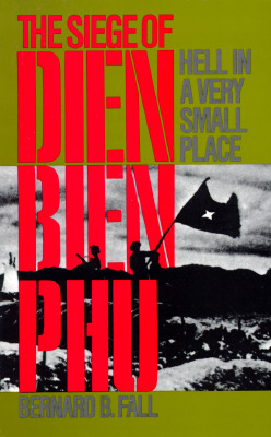 Image for Hell in a Very Small Place: The Siege of Dien Bien Phu (Da Capo Paperback)